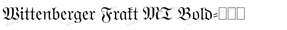 Wittenberger Frakt MT Bold字体转换